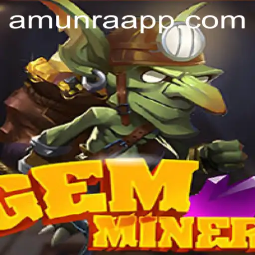 Unveiling GemMiner: The Enigmatic Quest for AmunRa's Treasures