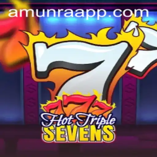 Unveiling HotTripleSevens: A Thrilling Casino Adventure Featuring AmunRa