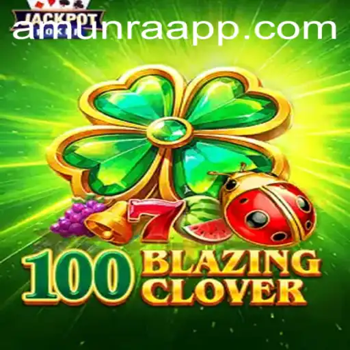 Explore the Mystical World of 100BlazingClover: A Journey with AmunRa